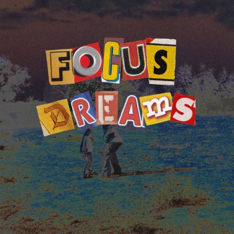 Focus Dreams | Boomplay Music
