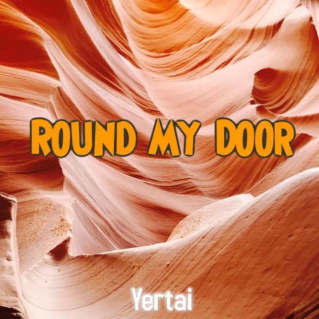 Round My Door | Boomplay Music