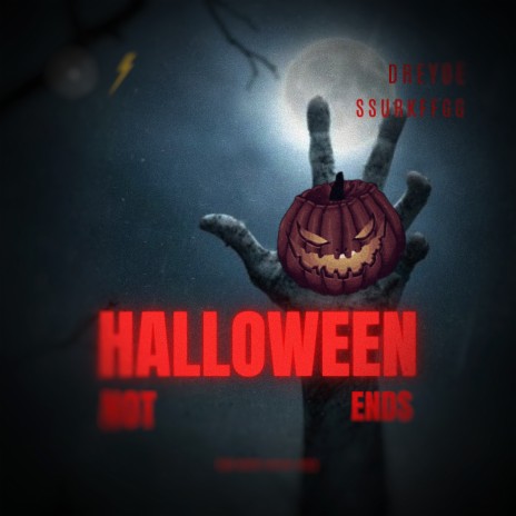 Halloween Not Ends ft. Ssurkffgg | Boomplay Music