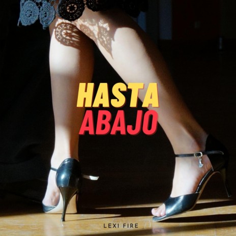 Hasta Abajo | Boomplay Music