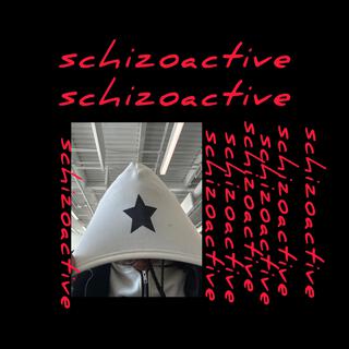 Schizoactive