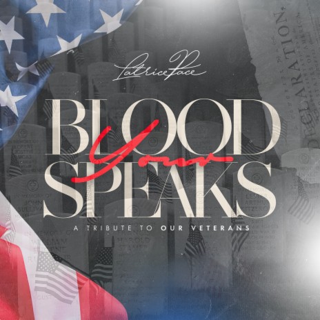 Your Blood Speaks, a Tribute to Our Veterans | Boomplay Music