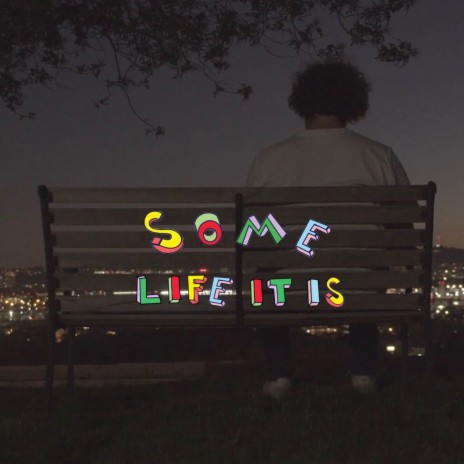 SOME Life It Is | Boomplay Music
