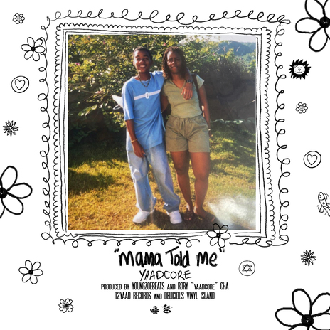 Mama Told Me | Boomplay Music