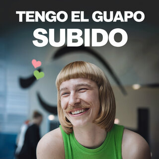 Tengo el guapo subido