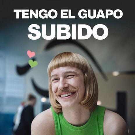 Tengo el guapo subido | Boomplay Music