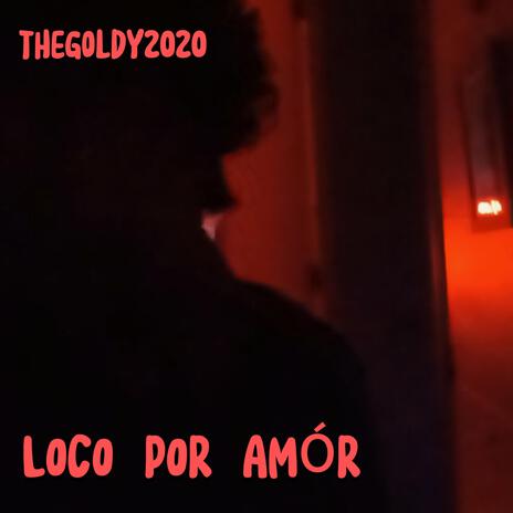 LOCO POR AMOR | Boomplay Music