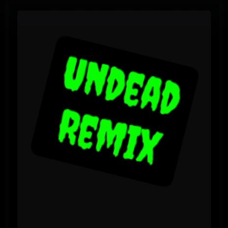 Undead (Remix) | Boomplay Music