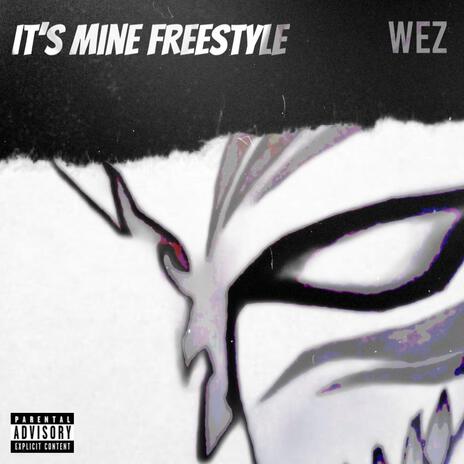 It's Mine Freestyle | Boomplay Music