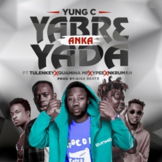 Yabr3 Anka Yada ft. Tulenkey, Y Pee, Quamina MP & Nkrumah lyrics | Boomplay Music