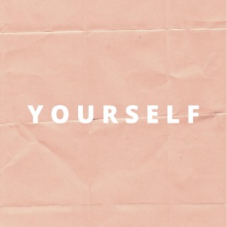 Yourself