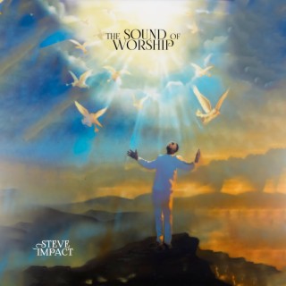 The Sound of Worship | Boomplay Music