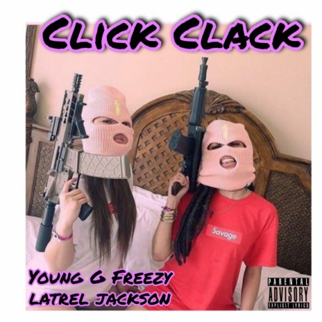 Click Clack ft. Latrel Jackson | Boomplay Music