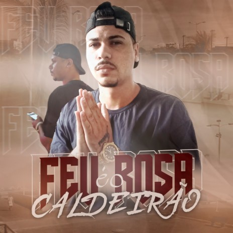 Feu Rosa É o Caldeirão ft. Menor do feu rosa | Boomplay Music