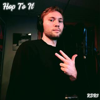 Hop To It lyrics | Boomplay Music