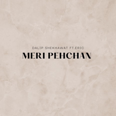 Meri Pehchan ft. Eric