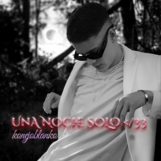 Una Noche Solo </33 lyrics | Boomplay Music