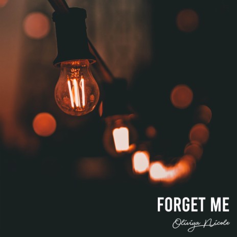 Forget Me | Boomplay Music