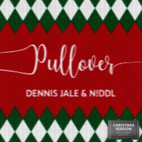 Pullover (Christmas Version) ft. Niddl | Boomplay Music