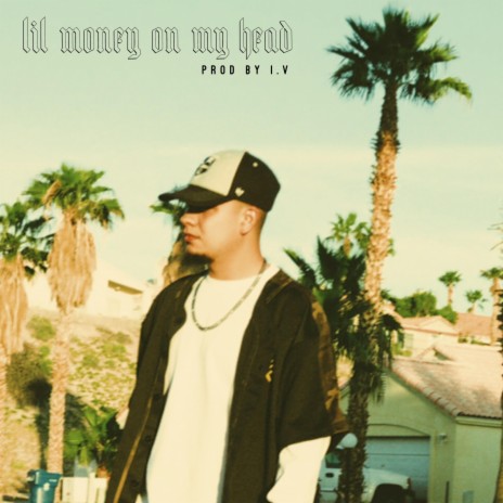 Lil Money On My Head | Boomplay Music