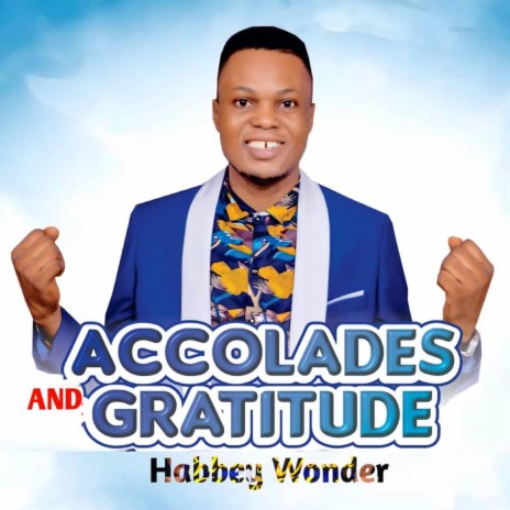 Accolades and Gratitude | Boomplay Music