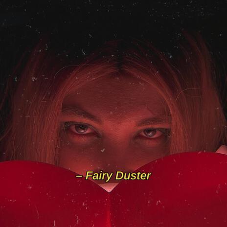 Fairy Duster | Boomplay Music