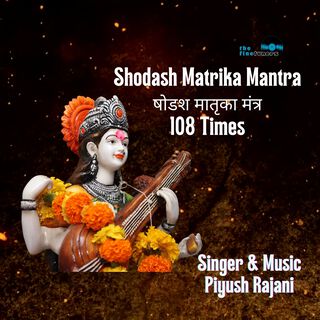 Shodash Matrika Mantra - 108 Times