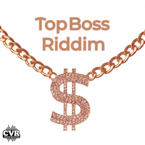 TOP BOSS RIDDIM | Boomplay Music