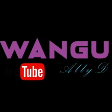 Wangu | Boomplay Music