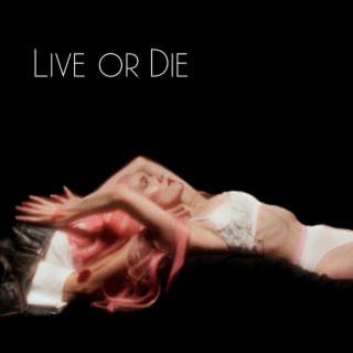 Live or Die