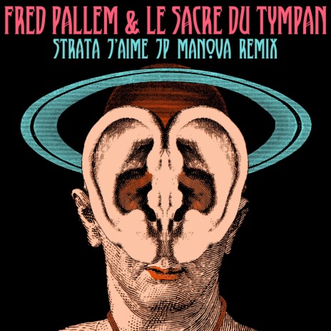 Strata j'aime (JP Manova Remix) ft. Le Sacre du Tympan | Boomplay Music