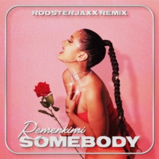 Somebody (Remix)