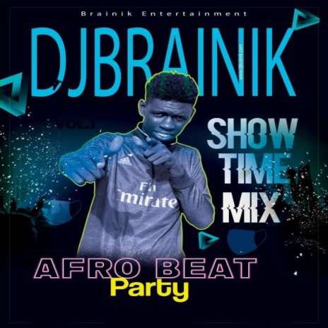 Show Time Afro Beat Mix | Boomplay Music