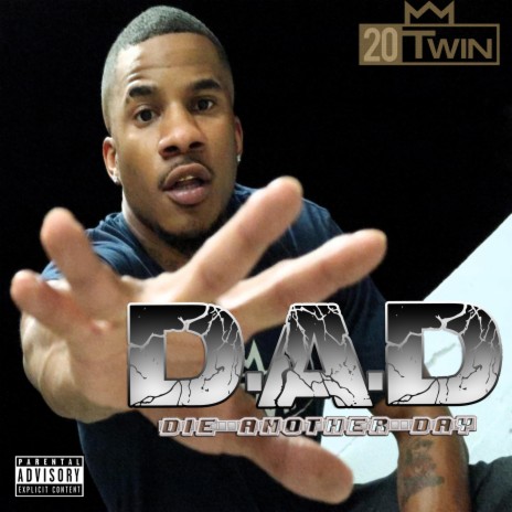 D.A.D. (Die Another Day) | Boomplay Music