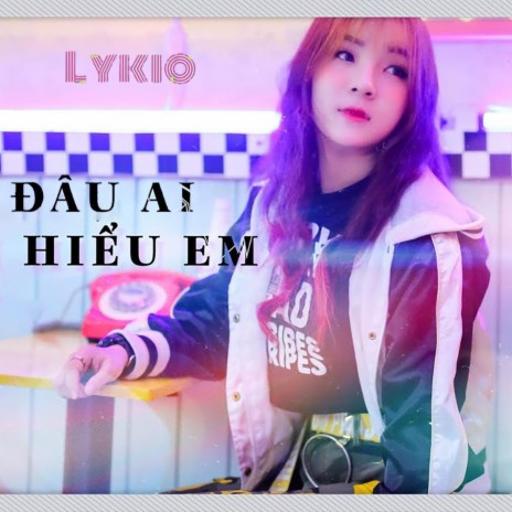 Đâu Ai Hiểu Em | Boomplay Music