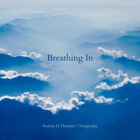 Breathing In ft. Soulgarden | Boomplay Music