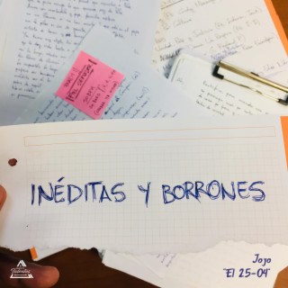 Inéditas Y Borrones