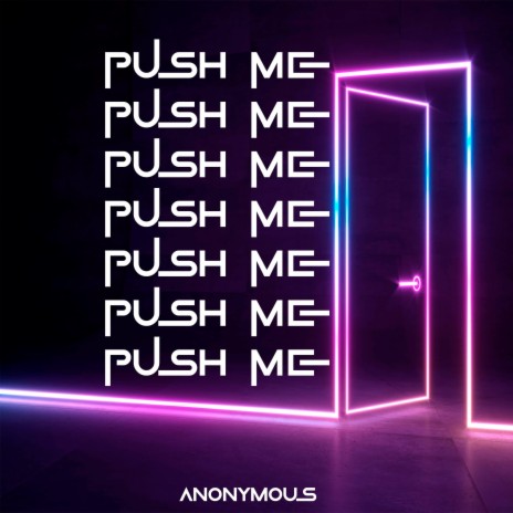 Push Me, Push Me | Boomplay Music