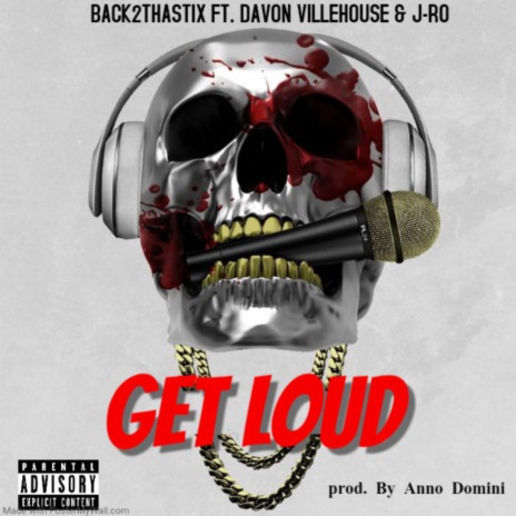 Get Loud ft. Davon Villehouse & J-Ro | Boomplay Music