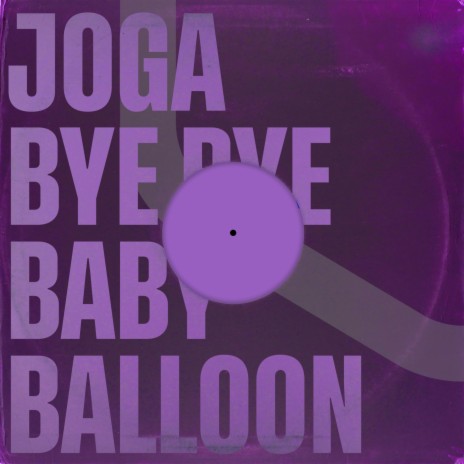 Bye Bye Baby Balloon (Extended Version) | Boomplay Music