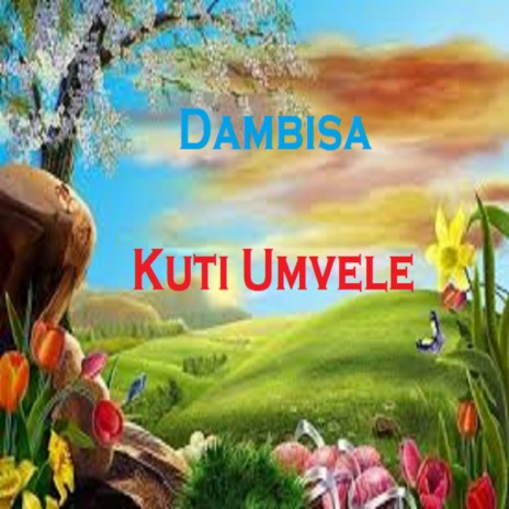 Kuti Umvele | Boomplay Music