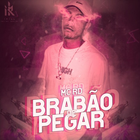 BRABÃO DE PEGAR | Boomplay Music