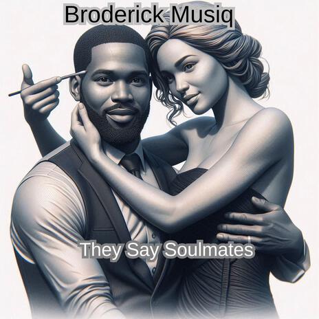 They Say Soulmates | Boomplay Music