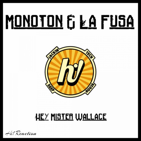 Hey Mister Wallace (Old Father Mo's Vocal Mix) ft. La Fusa