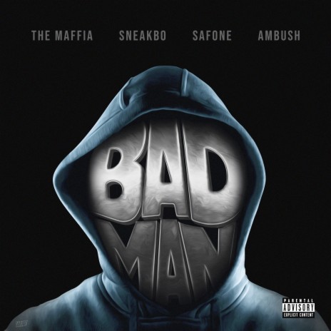 Bad Man ft. Sneakbo, Safone & Ambush Buzzworl | Boomplay Music