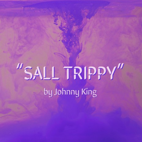 Sall Trippy | Boomplay Music