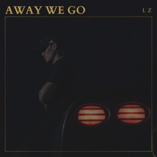 Away We Go lyrics | Boomplay Music