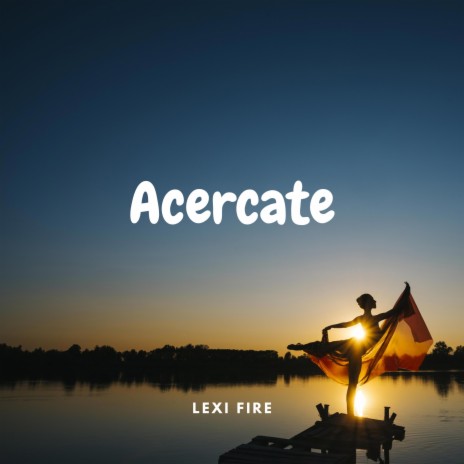 Acercate | Boomplay Music