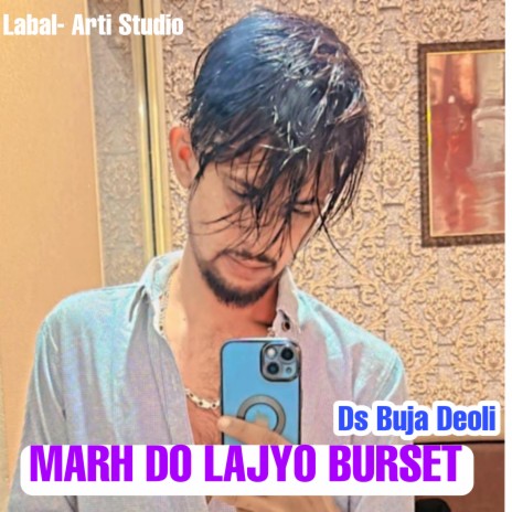 Marh Do Lajyo Burset