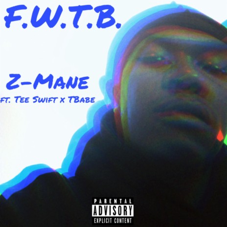 F.W.T.B. ft. TBabe & Tee Swift | Boomplay Music